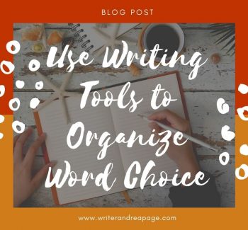 Use writing tools ot organize word choice